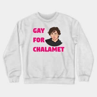 Gay For Chalamet Crewneck Sweatshirt